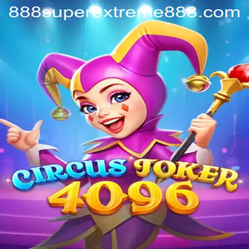 CircusJoker4096: The Alluring World of SuperExtreme888